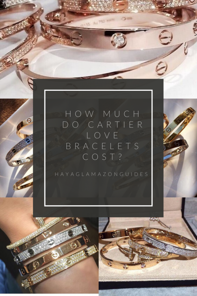 How much do Cartier Love bracelets cost ? Haya Glamazon